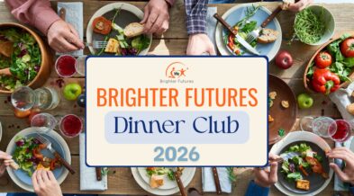 Brighter Futures Dinner Club - our 2026 campaign