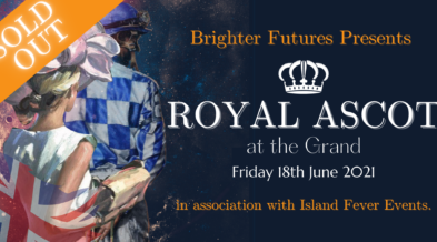 Royal Ascot at the Grand for Brighter Futures